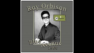 Roy Orbison - Blue Avenue (1960)