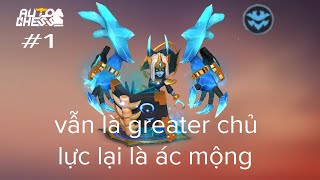 Auto chess mobile | Đội hình greater;với chủ lực là Ác Mộng rất hợp đấu với;đội hình mage