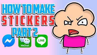 How to make Stickers for use on Messenger | LINE | WeChat | Part 2