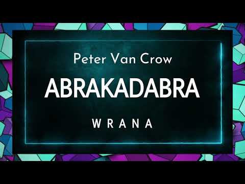 WranA - ABRAKADABRA (Peter Van Crow)