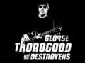 George Thorogood & the Destroyers - Gear ...