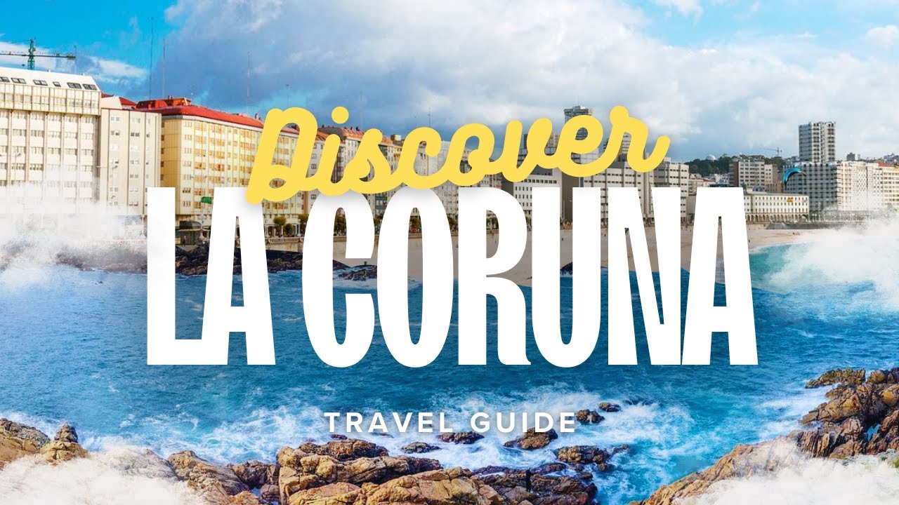 La Coruna Travel Guide 2026: Top Things To Do, Hidden Gems & Essential Tips! 🇪🇸