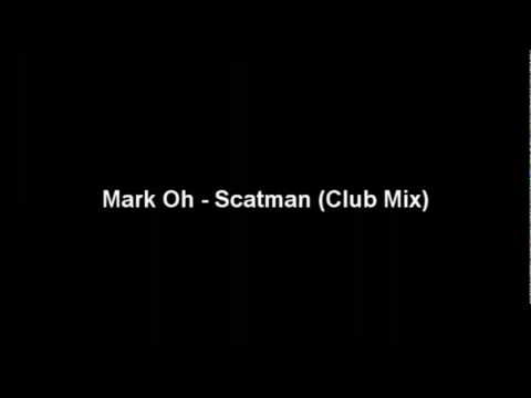 Mark Oh - Scatman (Club Mix)