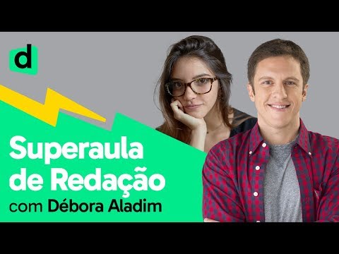 SUPERAULA DE REDAÇÃO AO VIVO COM DÉBORA ALADIM | DESCOMPLICA