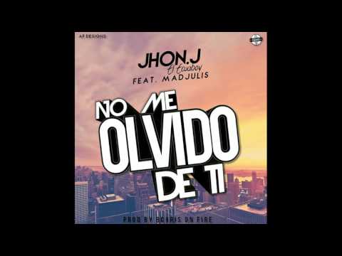 No me olvido de ti Jhon.J X Madjulis (Prod by Bcris Onfire)