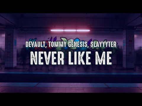 Devault, Tommy Genesis, Slayyyter - Never Like Me (Lyrics)