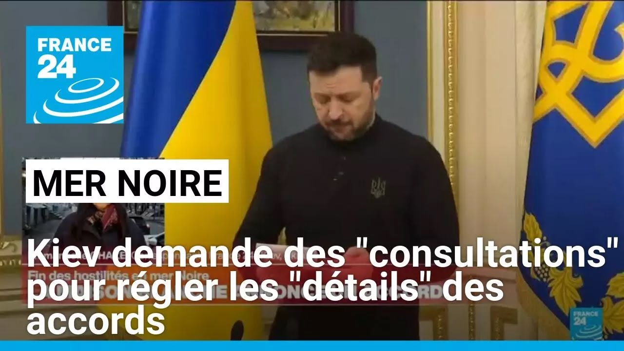 Mer Noire : Kiev demande des "consultations" pour régler les "détails" des accords • FRANCE 24