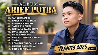 Download lagu ARIEF PUTRA FULL ALBUM TERBARU 2025 | REMBULAN MALAM🎵TAK SEDALAM INI🎵| TERPOPULER TANPA IKLAN mp3