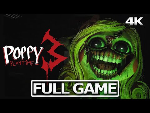 POPPY PLAYTIME CHAPTER 3 Full Gameplay Walkthrough / No Commentary 【FULL GAME】4K 60FPS UHD