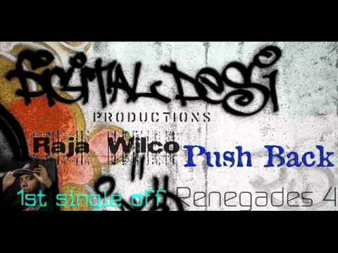 Raja Wilco - Push Back (prod by Sureet Sandhu)