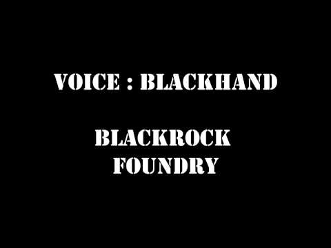 Voice - BlackHand BlackRock Foundry