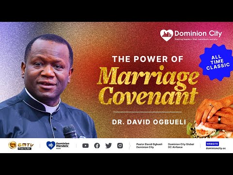 THE POWER OF MARRIAGE COVENANT (CLASSIC) || DR DAVID OGBUELI #marriage #loveyou #pastordavidogbueli