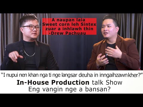 Drew Pachuau (In-House Production) Inpuanna | Engmah a zep lo, a ruh lang rawtin...
