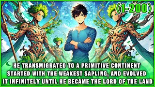 🔥He Transmigrated to a Primitive Continent and Became Its Lord With the Weakest Sapling