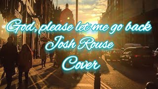 Cover &#39;God, please let me go back - Josh Rouse