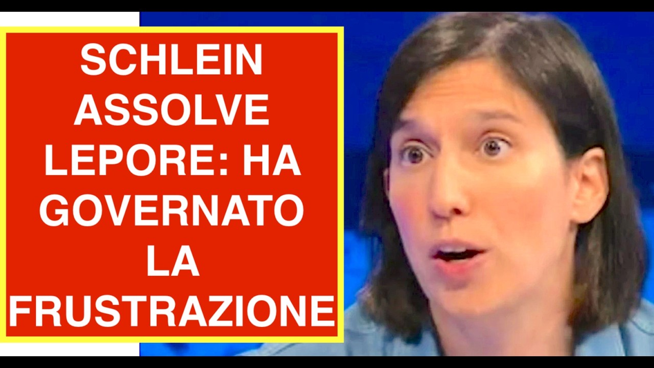 SCHLEIN ASSOLVE LEPORE: "HA GOVERNATO LA FRUSTRAZIONE"