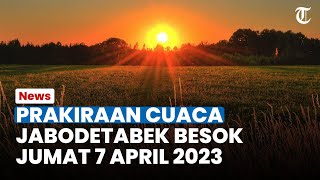Prakiraan Cuaca Jabodetabek Jumat 7 April 2023, Bogor Diprakirakan akan Hujan Deras
