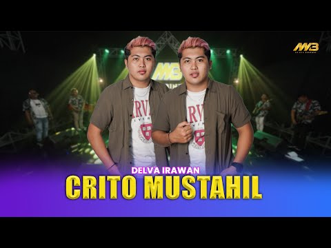 DELVA IRAWAN - CRITO MUSTAHIL | Mung pengen ngandani | Ft.BINTANG FORTUNA ( Official Music Video )