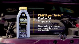 How to Fix an Oil Leak with K&W® SUPER TURBO™ Engine Oil Stop Leak