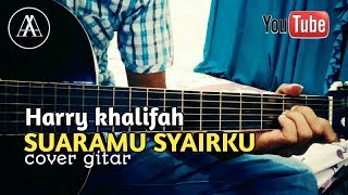 Download lagu Suaramu syairku - Harry khalifah cover gitar mp3 Download lagu Suaramu syairku - Harry khalifah cover gitar mp3