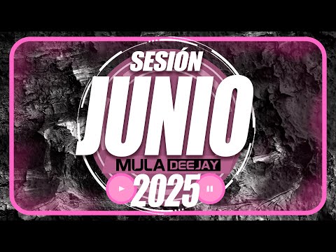 Sesion JUNIO 2025 Mula Deejay (Reggaeton, Flamenco, Old School, Comercial, Dembow, Mambo, Latin)