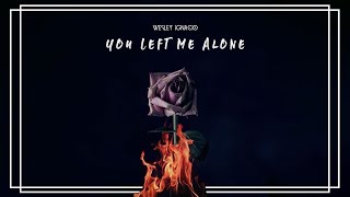 Wesley Ignacio - You Left Me Alone (Official Audio)
