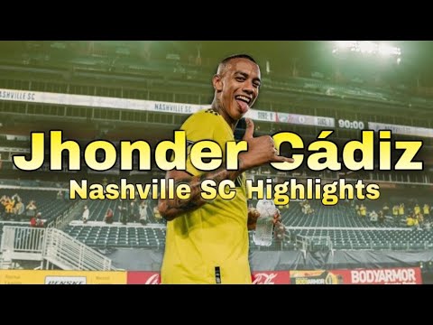 Jhonder Cádiz Nashville SC Career Highlights
