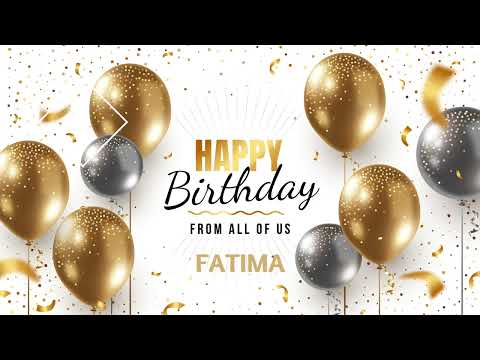 New Happy Birthday Fatima - Happy Birthday Song With Name