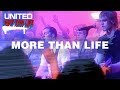 More Than Life - Hillsong UNITED - More Than Life