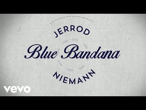 Jerrod Niemann - Blue Bandana (Lyric Video)