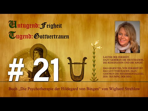 Hildegard von Bingen: Heilen mit der Kraft der Seele - Folge 21: Tugend - Gottvertrauen