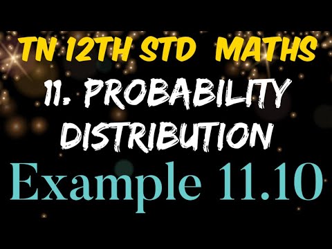 Tamilnadu New Syllabus 12th Standard Mathematics Chapter 11 Probability Distributions Example 11.10
