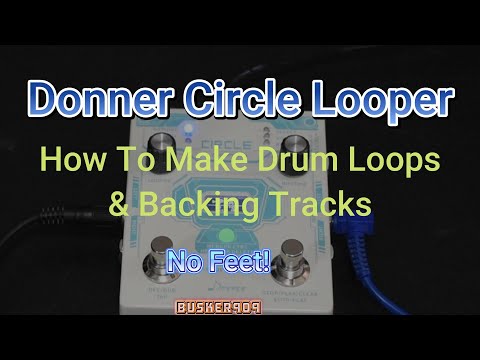 Donner Circle Looper - How To Make Drum Loops & Backing Tracks - No Feet Needed!
