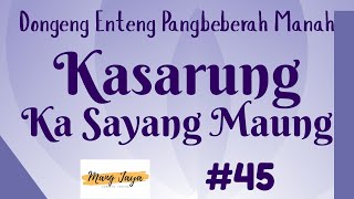 Download lagu KASARUNG KA SAYANG MAUNG 45, Dongeng Enteng Mang Jaya, Carita Sunda @MangJaya mp3 Download lagu KASARUNG KA SAYANG MAUNG 45, Dongeng Enteng Mang Jaya, Carita Sunda @MangJaya mp3