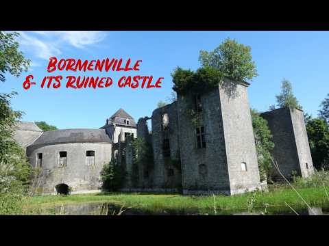 Discover Bormenville the quiet village and its ruined castle.