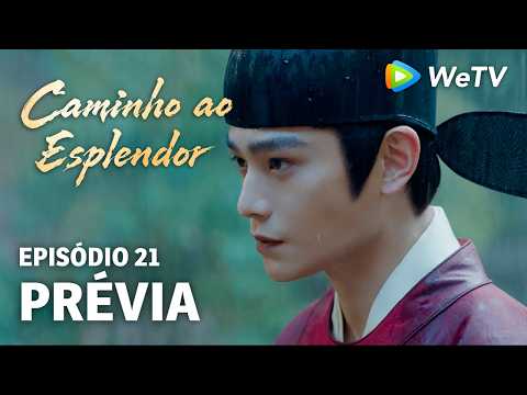 Caminho ao Esplendor EP21 | Prévia | Quero me casar com Tingyun | Ding Yuxi e Deng Enxi