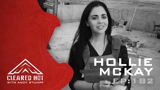 Cleared Hot Episode 182 - Hollie McKay video