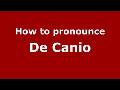 How to pronounce De Canio (Italian/Italy) - PronounceNames.com