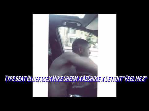 [FREE] Type beat Blueface x Mike Sherm x Azchike x 1takejay x Detroit "feel me 2" (prod tobeats)
