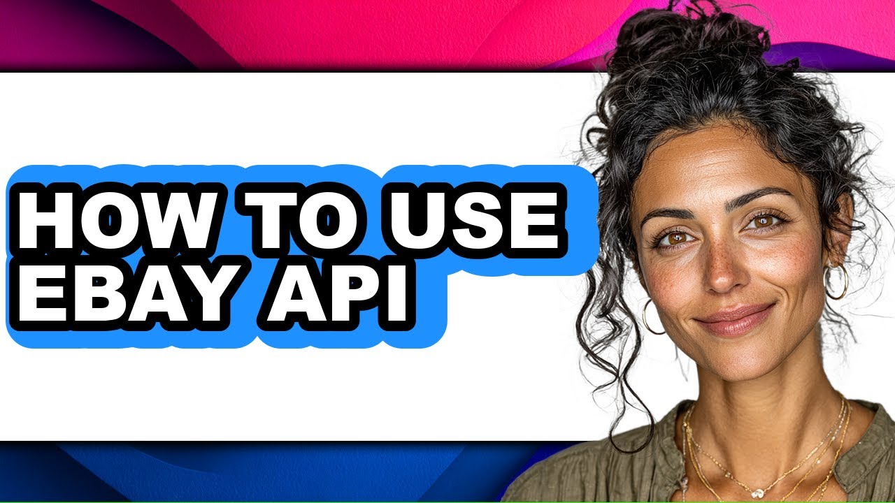 How to Use Ebay Api (updated)