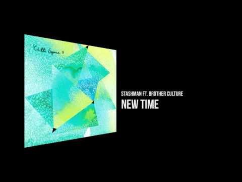 Stashman ft. Brother Culture - New Time [Chilli Space 9]