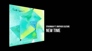 Stashman ft. Brother Culture - New Time [Chilli Space 9]
