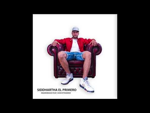 Siddhartha El Primero feat. Shocktraderz - ENAMORADO (Official Audio)