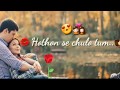 Haoton Se Cholo Tum Mera Geet Amar Kardo Sad Whatsapp Status