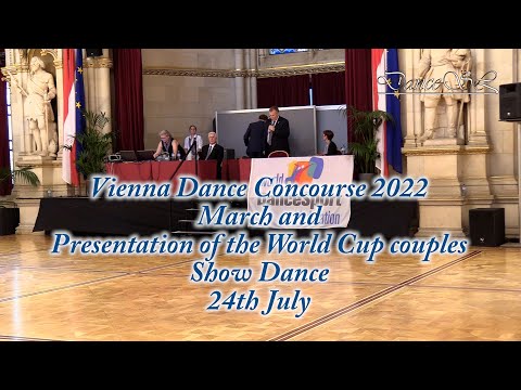 Vienna Dance Concourse 2022 - March and Presentation of the World Cup Couples - 24 July 2022