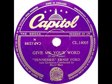 UK New Entry 1955 (9) ''Tennessee'' Ernie Ford - Give Me Your Word