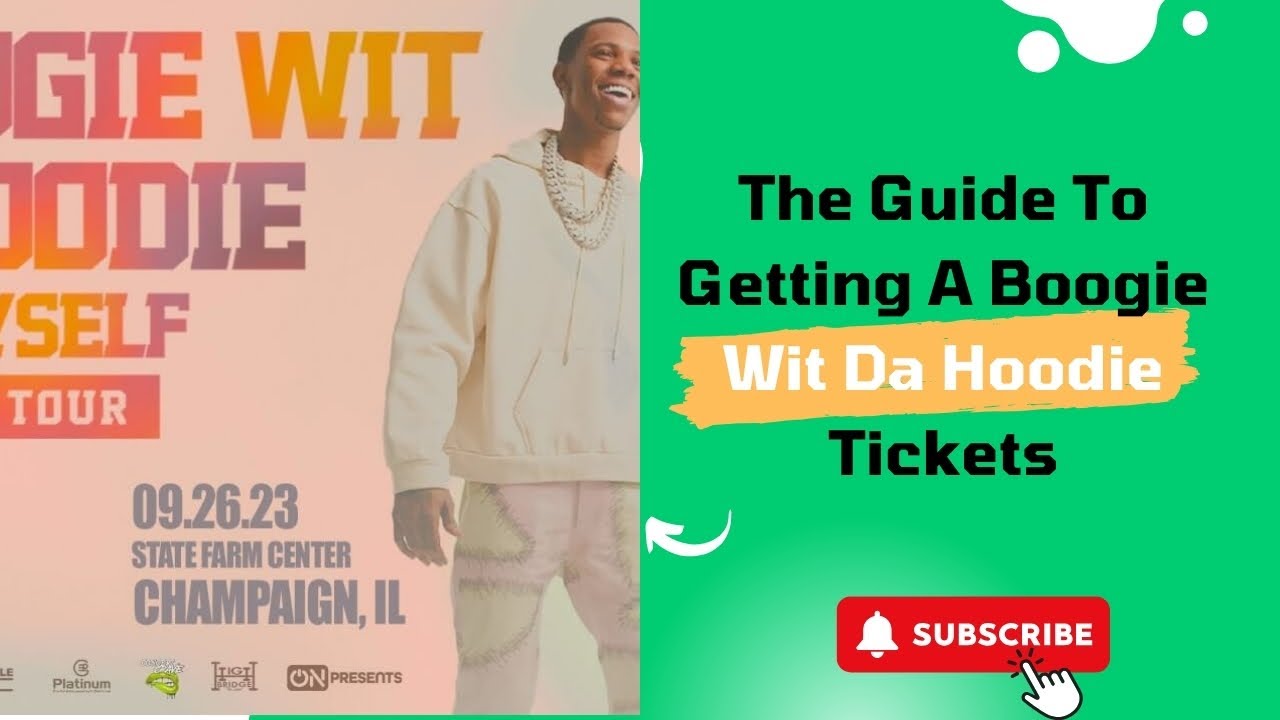 The Guide To Getting A Boogie Wit Da Hoodie Tickets