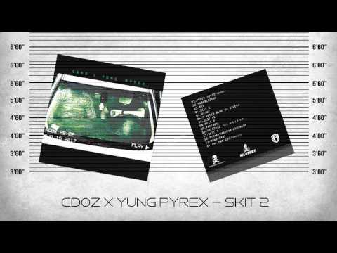 CdoZ x Yung Pyrex - Skit 2