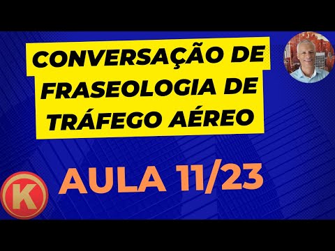 CONVERSAÇÃO DE FRASEOLOGIA  - AULA 11/23 - DECOLAGEM - PÓS- DEP– INSTRUÇÕES DE POUSO (VFR). AULA.