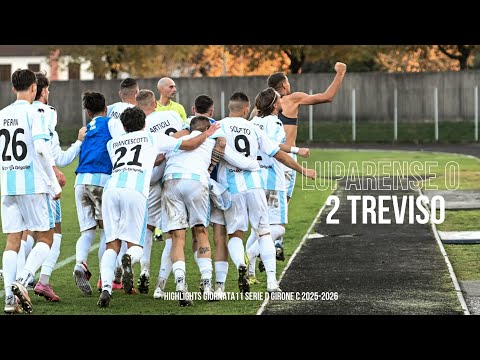 LUPARENSE Vs TREVISO - HIGHLIGHTS - Giornata 11 serie d girone c 2025-2026